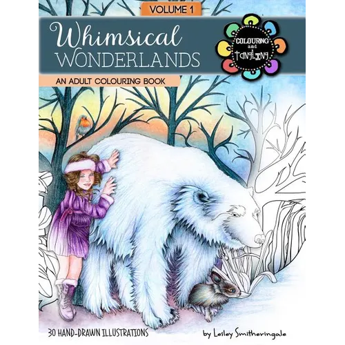 Whimsical Wonderlands Adult Colouring Book: Fairies, Unicorns, Mermaids, Animals and more - a touch of fantasy for all skill levels. - Paperback | Books | Wiccan Center