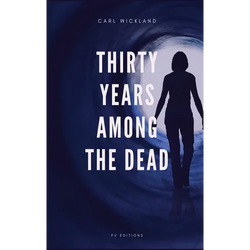Thirty Years Among the Dead - Hardcover | Books | Wiccan Center