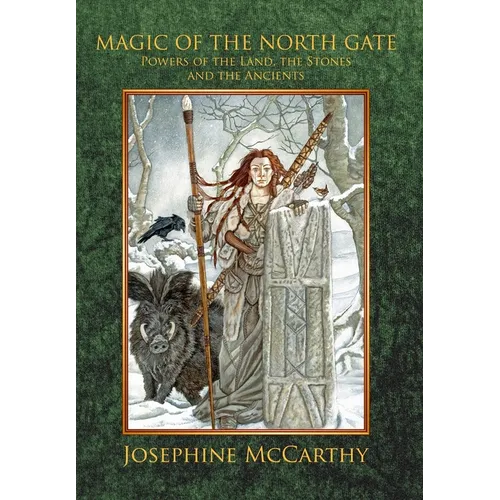 Magic of the North Gate: Powers of the Land, the Stones and the Ancients - Hardcover | Books | Wiccan Center