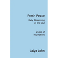 Fresh Peace: Daily Blossoming of the Soul - Paperback | Books | Wiccan Center