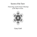 Secrets of the Tarot: Numerology and the Deeper Meanings of the Major Arcana - Paperback | Books | Wiccan Center