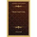 Christ And Crisis - Hardcover