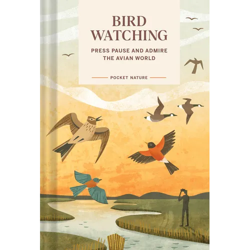 Pocket Nature: Bird-Watching: Press Pause and Admire the Avian World - Hardcover | Books | Wiccan Center
