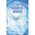 The Dragonheart Workbook - Hardcover | Books | Wiccan Center