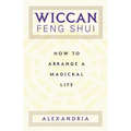 Wiccan Feng Shui: How to Arrange a Magickal Life - Paperback | Books | Wiccan Center