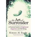 The Art of Surrender: A Practical Guide to Enlightened Happiness and Well-Being - Paperback | Books | Wiccan Center