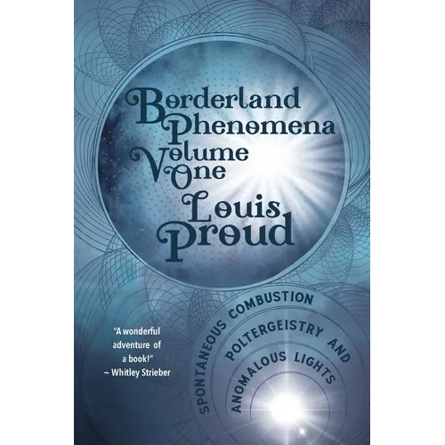Borderland Phenomena Volume One: Spontaneous Combustion, Poltergeistry and Anomalous Lights - Paperback | Books | Wiccan Center