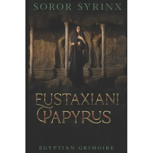 Eustaxiani Papyrus: Egyptian Grimoire - Paperback | Books | Wiccan Center