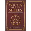 Wicca Book of Spells: A Book of Shadows for Wiccans, Witches, and Other Practitioners of Magic - Paperback | Books | Wiccan Center
