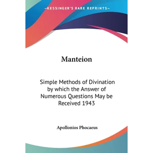 Manteion: Simple Methods of Divination by which the Answer of Numerous Questions May be Received 1943 - Paperback | Books | Wiccan Center