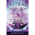 Astral Projection: A Guide on How to Travel the Astral Plane and Have an Out-Of-Body Experience - Hardcover | Books | Wiccan Center