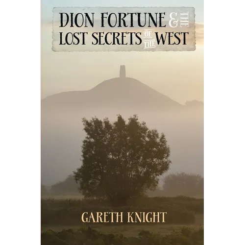 Dion Fortune and the Lost Secrets of the West - Paperback | Books | Wiccan Center