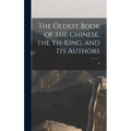 The Oldest Book of the Chinese, the Yh-king, and its Authors - Hardcover | Books | Wiccan Center
