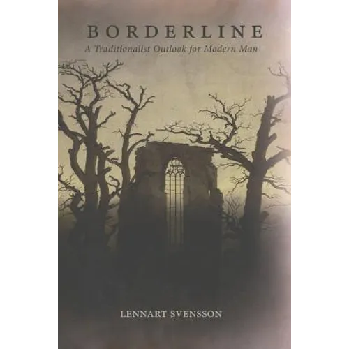 Borderline: A Traditionalist Outlook for Modern Man - Paperback | Books | Wiccan Center