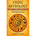 Vedic Astrology: Introduction To The Origins And Core Concepts Of Jyotish (Ancient Teachings For The Soul Relationships Self-Esteem) - Paperback | Books | Wiccan Center