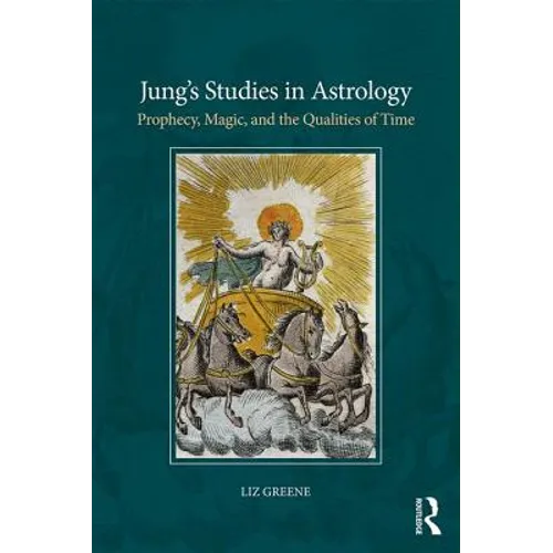 Jung's Studies in Astrology: Prophecy, Magic, and the Qualities of Time - Paperback | Books | Wiccan Center