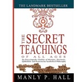 The Secret Teachings of All Ages: An Encyclopedic Outline of Masonic, Hermetic, Qabbalistic and Rosicrucian Symbolical Philosophy - Paperback | Books | Wiccan Center