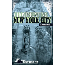 Ghosthunting New York City - Hardcover | Books | Wiccan Center