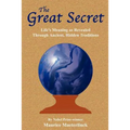 The Great Secret: Life's Meaning as Revealed Through Ancient, Hidden Traditions - Paperback | Books | Wiccan Center