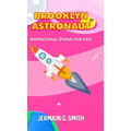 Brooklyn Astronaut: Inspirational Poems For Kids Girls Edition - Hardcover | Books | Wiccan Center