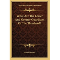 What Are The Lesser And Greater Guardians Of The Threshold? - Paperback | Books | Wiccan Center