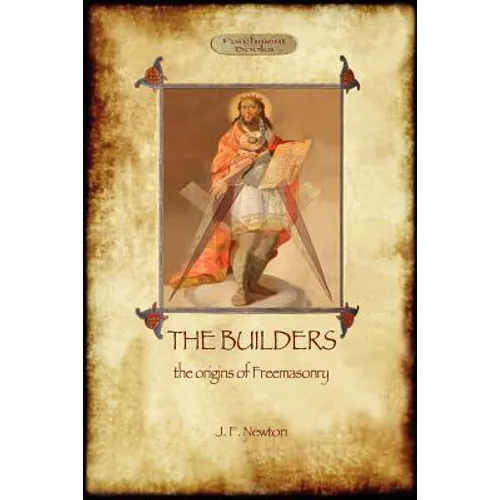 The Builders: The Origin & History of Freemasonry (Aziloth Books) - Paperback | Books | Wiccan Center