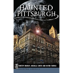 Haunted Pittsburgh - Hardcover | Books | Wiccan Center
