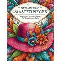 Geometric Masterpieces: Mindful Coloring Book for Creative Adults - Paperback | Books | Wiccan Center