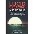 Lucid Dreaming Superpowers: Your ultimate guide to mastering lucid dreaming and experiencing superpowers - Paperback | Books | Wiccan Center