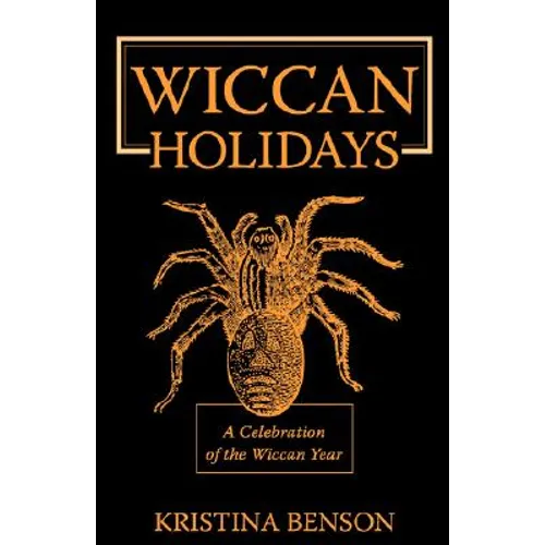 Wiccan Holidays - A Celebration of the Wiccan Year: 365 Days in the Witches Year - Paperback | Books | Wiccan Center
