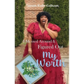 I Messed Around and Figured Out My Worth - Paperback
