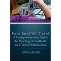 Have Tarot Will Travel: A Comprehensive Guide to Reading at Festivals as a Tarot - Paperback | Books | Wiccan Center
