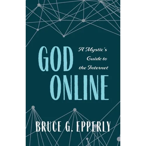 God Online: A Mystic's Guide to the Internet - Paperback | Books | Wiccan Center
