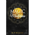The Magic of Mindfulness - Paperback | Books | Wiccan Center