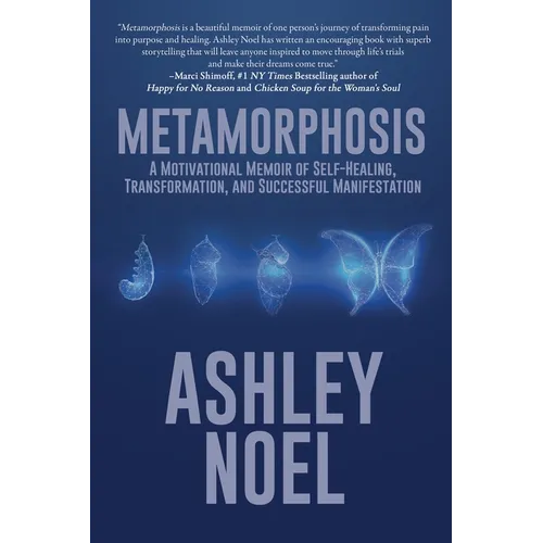 Metamorphosis: A Motivational Memoir of Self-Healing, Transformation, and Successful Manifestation - Paperback | Books | Wiccan Center