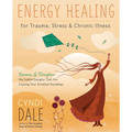 Energy Healing for Trauma, Stress & Chronic Illness: Uncover & Transform the Subtle Energies That Are Causing Your Greatest Hardships - Paperback | Books | Wiccan Center