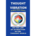 Thought Vibration or the Law of Attraction in the Thought World - Paperback | Books | Wiccan Center
