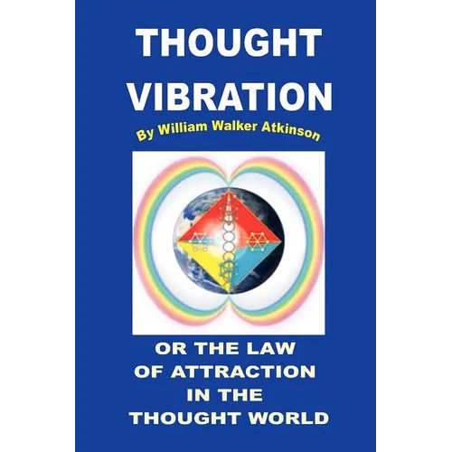 Thought Vibration or the Law of Attraction in the Thought World - Paperback | Books | Wiccan Center