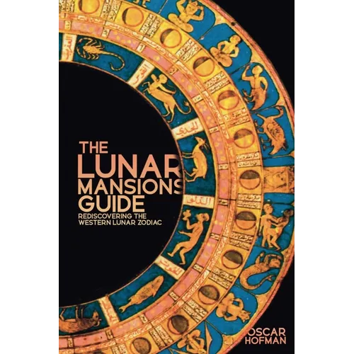 The Lunar Mansions Guide: Rediscovering the Western Lunar Zodiac - Paperback | Books | Wiccan Center