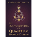 The Encyclopedia of Quantum Human Design(tm) - Paperback | Books | Wiccan Center