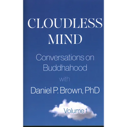 Cloudless Mind: Conversations on Buddhahood with Daniel P Brown, PhD - Paperback | Books | Wiccan Center