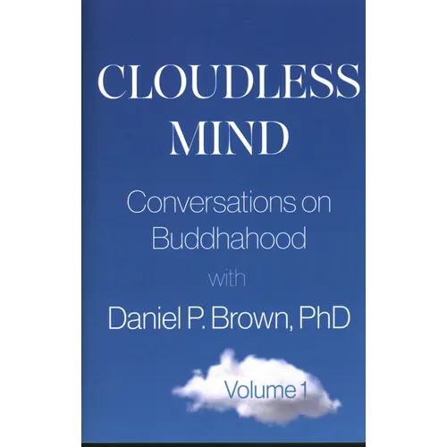 Cloudless Mind: Conversations on Buddhahood with Daniel P Brown, PhD - Paperback | Books | Wiccan Center