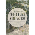 A Litany of Wild Graces: Meditations on Sacred Ecology - Paperback | Books | Wiccan Center