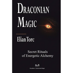 Draconian Magic: Secret Rituals of Energetic Alchemy - Paperback | Books | Wiccan Center