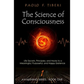 The Science of Consciousness: Life Secrets, Principles, and Hacks to a Meaningful, Purposeful, and Happy Existence - Paperback | Books | Wiccan Center
