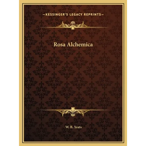 Rosa Alchemica - Hardcover | Books | Wiccan Center