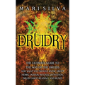 Druidry: The Ultimate Guide to the Way of the Druids and What You Should Know About Herbs, Ogham, Rituals, Divination, Druid Tarot Reading, and Runes - Hardcover | Books | Wiccan Center