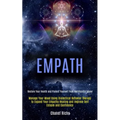 Empath: Manage Your Mood Using Dialectical Behavior Therapy to Expand Your Empathy Healing and Improve Self Esteem and Confidence (Restore Your Health - Paperback | Books | Wiccan Center