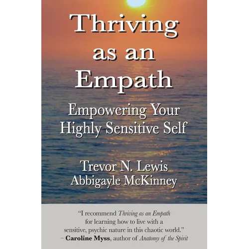 Thriving As An Empath: Empowering Your Highly Sensitive Self - Paperback | Books | Wiccan Center