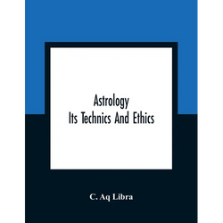 Astrology; Its Technics And Ethics - Paperback | Books | Wiccan Center